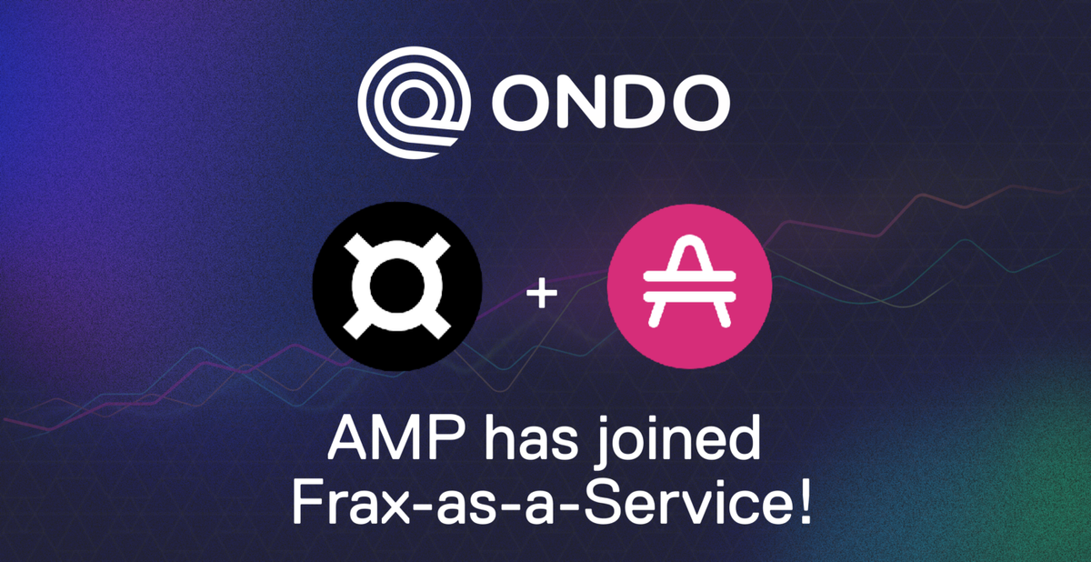 AMP to utilize FRAX-as-a-Service from Ondo Finance