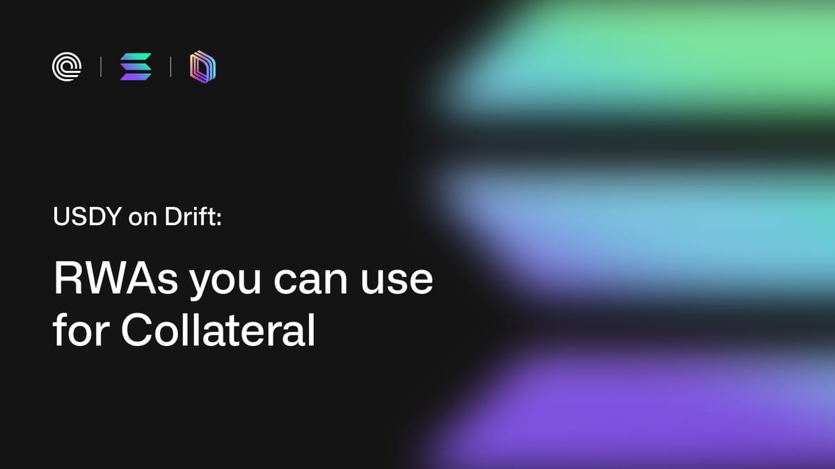 RWAs You Can Use For Collateral: USDY on Drift