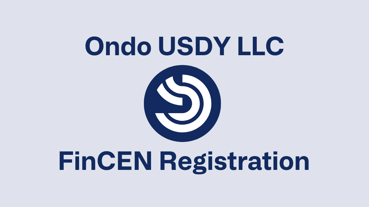 Ondo USDY LLC Registers with FinCEN