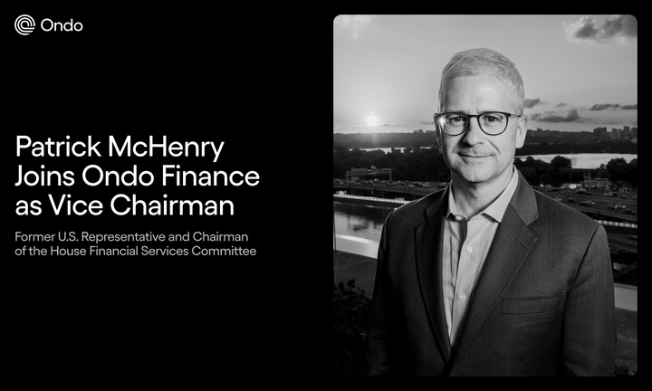 Patrick McHenry, Former Chair of the House Financial Services Committee, Joins Ondo Finance as Vice Chairman